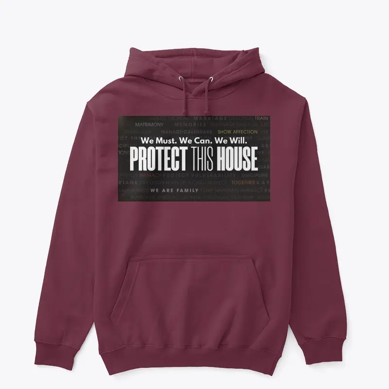 We Must, Can, & Will Protect This House